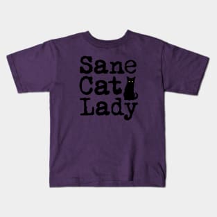 Sane Cat Lady with Black Cat Silhouette Kids T-Shirt